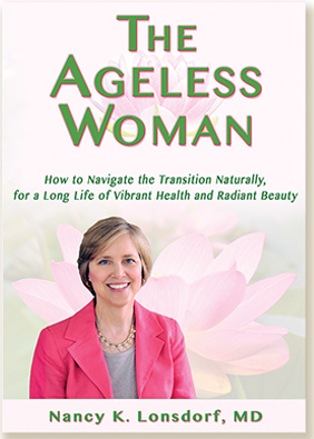 The Ageless Woman by Dr. Nancy Lonsdorf